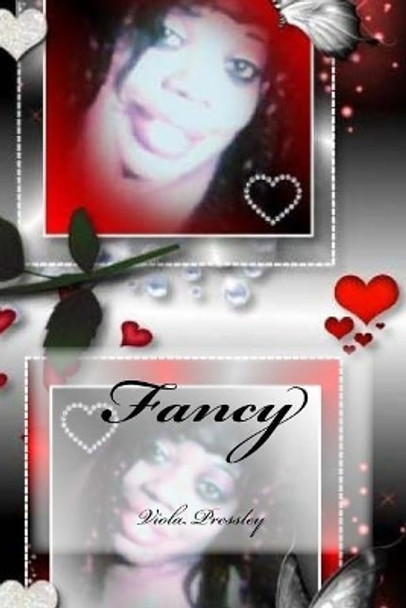 Fancy by Viola Pressley 9781544194783