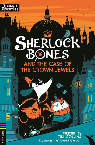 Sherlock Bones and the Case of the Crown Jewels by Tim Collins
