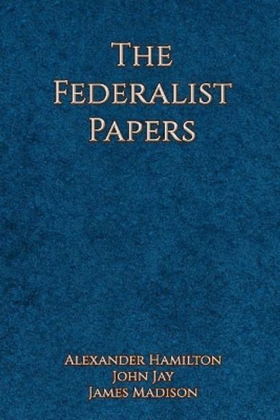 The Federalist Papers by John Jay 9781544144351