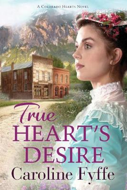 True Heart's Desire by Caroline Fyffe 9781503902800