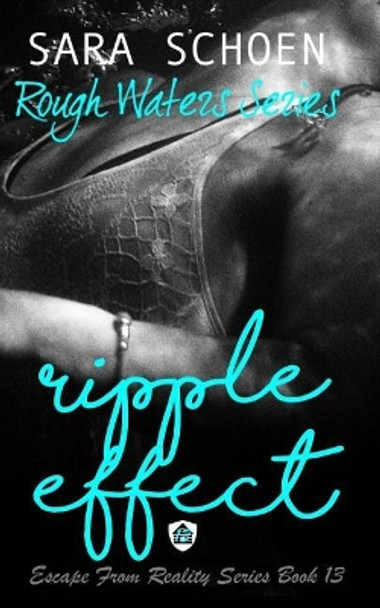 Ripple Effect by Sara Schoen 9781544626680