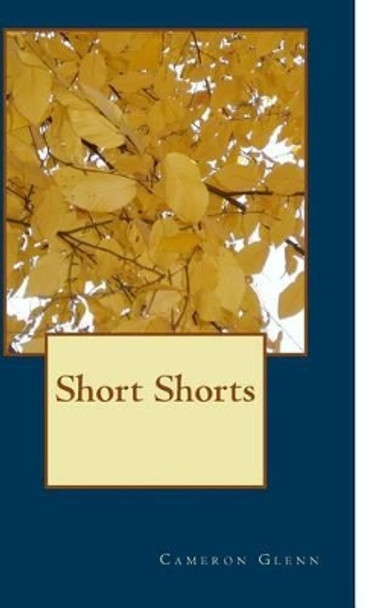 Short Shorts by Cameron Glenn 9781456348991