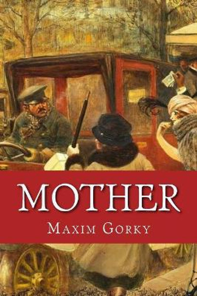 Mother by Maxim Gorky 9781544955094