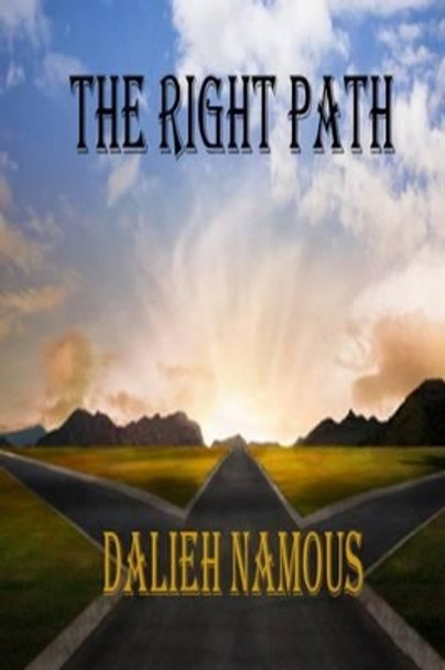 The Right Path by Dalieh Abdulkader Namous 9781532897863