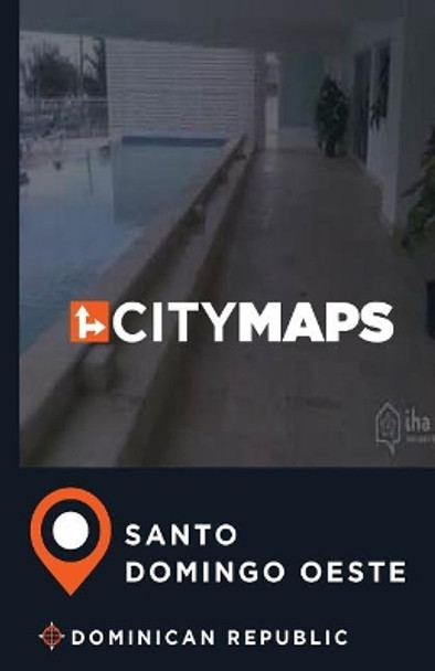 City Maps Santo Domingo Oeste Dominican Republic by James McFee 9781544991016