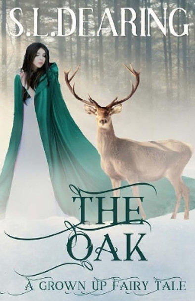 The Oak: A Grown Up Fairy Tale by Magen McMinimy 9781544996721