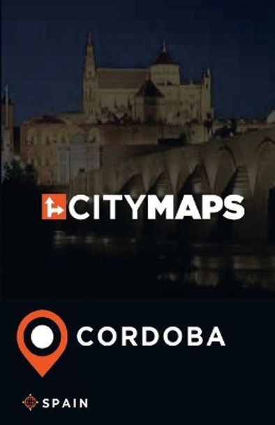 City Maps Cordoba Spain by James McFee 9781545165287