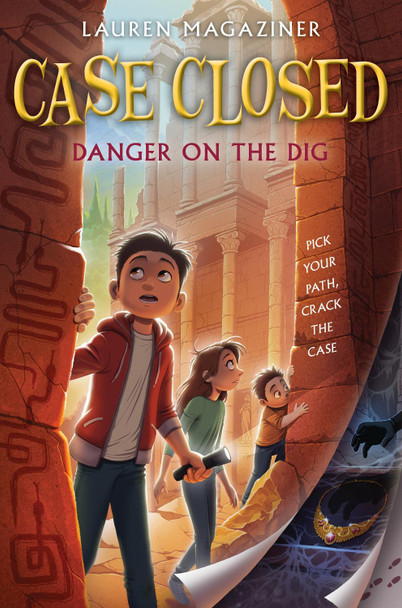 Case Closed #4: Danger on the Dig by Lauren Magaziner