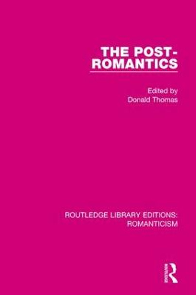 The Post-Romantics by Donald Thomas