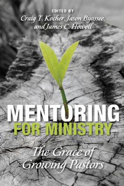 Mentoring for Ministry by Craig T Kocher 9781498228558