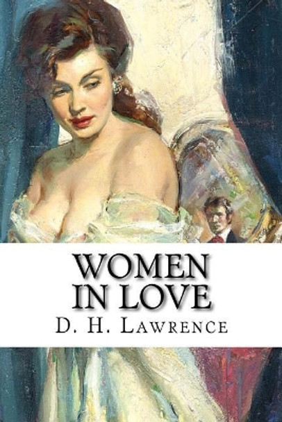 Women in Love by David Herbert Lawrence 9781547070398