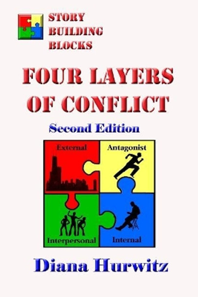 The Four Layers of Conflict: Story Building Blocks by Diana Hurwitz 9781546371953