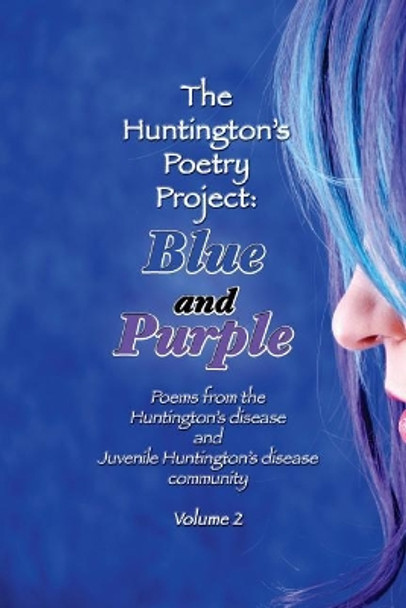 Blue and Purple: Poems from the Huntington's and Juvenile Huntington's Disease Community: Volume 2 by James Valvano 9781546410119