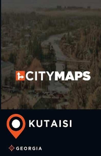 City Maps Kutaisi Georgia by James McFee 9781545516157