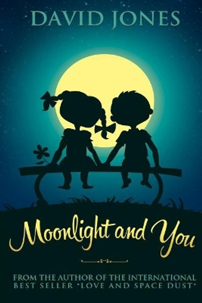 Moonlight And You by David Jones 9781546406259