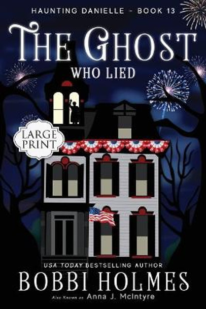 The Ghost Who Lied by Elizabeth Mackey 9781547113781