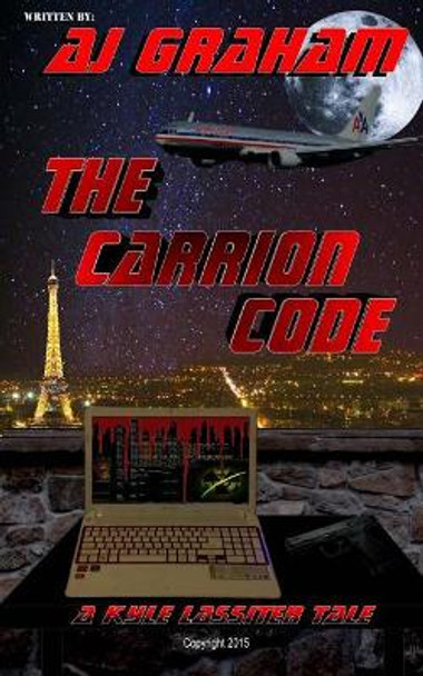 The Carrion Code by A J Graham 9781547281152