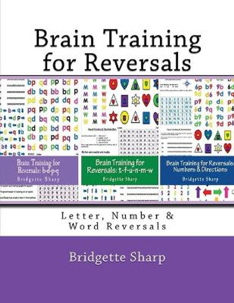 Brain Training for Reversals: Letter, Number & Word Reversals by Bridgette Sharp 9781546644859
