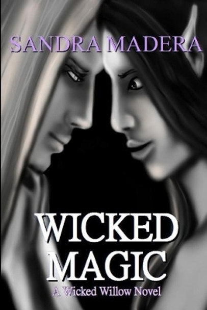 Wicked Magic by Sandra Madera 9781548077068