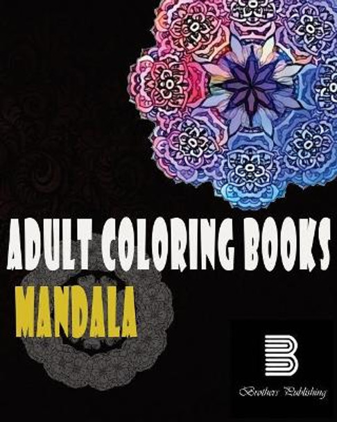 Adult coloring books: Mandalas: Mandalas for Stress relief by Mandala Coloring Books 9781548085964