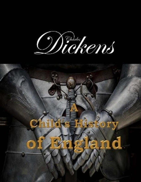 A Child's History of England by Dickens 9781548092368