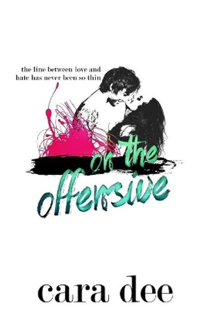 On the Offensive by Cara Dee 9781548625405