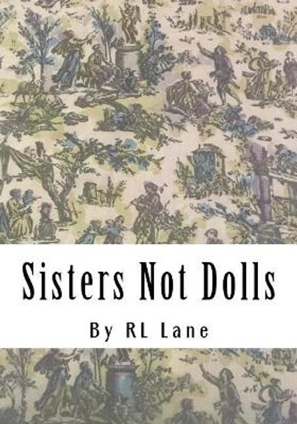 Sisters Not Dolls by S Kanner 9781548203795