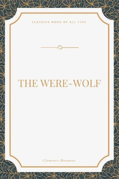 The Were-Wolf by Clemence Housman 9781548270858