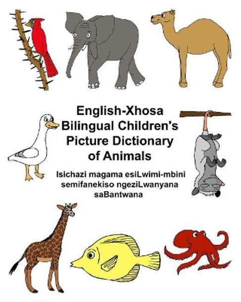 English-Xhosa Bilingual Children's Picture Dictionary of Animals by Kevin Carlson 9781548265113