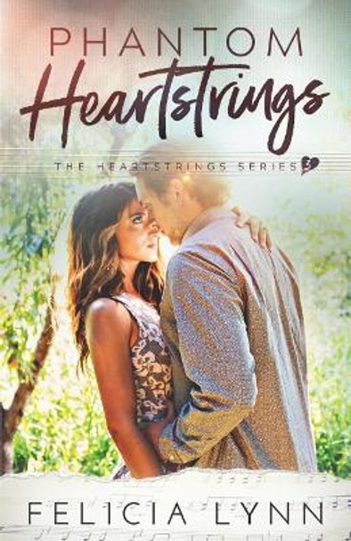 Phantom Heartstrings by Felicia Lynn 9781548806934