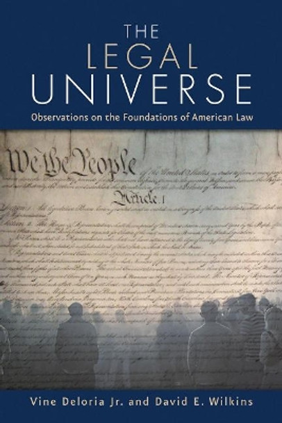 The Legal Universe: Observations on the Foundations of American Law by Vine Deloria, Jr. 9781555913618