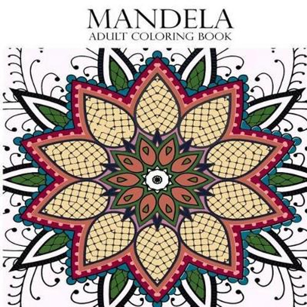 Mandela Adult Coloring Book by Amber Sky 9781541038288