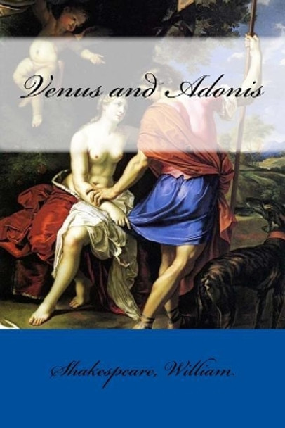 Venus and Adonis by William Shakespeare 9781546717515