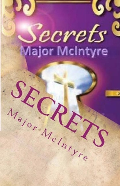 Secrets by Major McIntyre 9781546775737