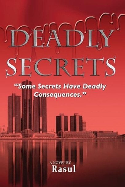 Deadly Secrets by Rodney Miller 9781546885740