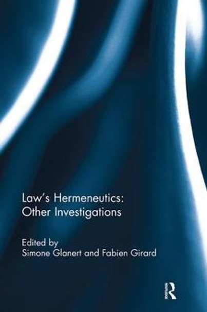 Law's Hermeneutics: Other Investigations by Simone Glanert