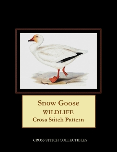 Snow Goose: Wildlife Cross Stitch Pattern by Kathleen George 9781090164407