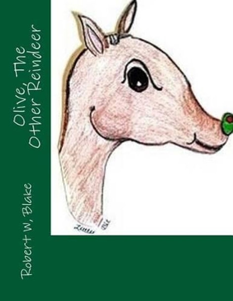 Olive the Other Reindeer by Robert W Blake 9781540541017