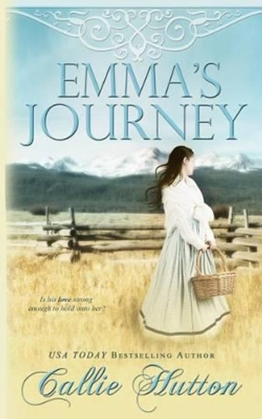 Emma's Journey by Callie Hutton 9781482041286