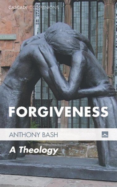 Forgiveness by Anthony Bash 9781498236584