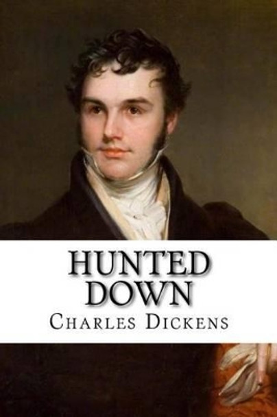 Hunted Down Charles Dickens by Paula Benitez 9781540729026