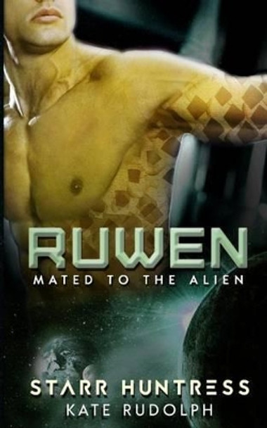 Ruwen: Mated to the Alien by Kate Rudolph 9781540760142