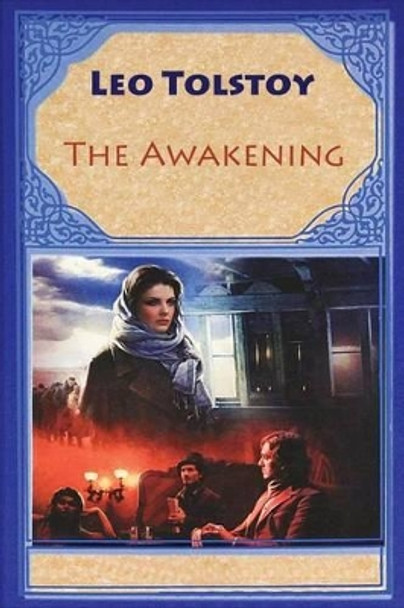The Awakening by Leo Tolstoy 9781540804105