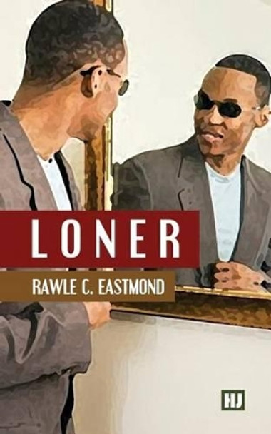 Loner by Rawle C Eastmond 9781541017801