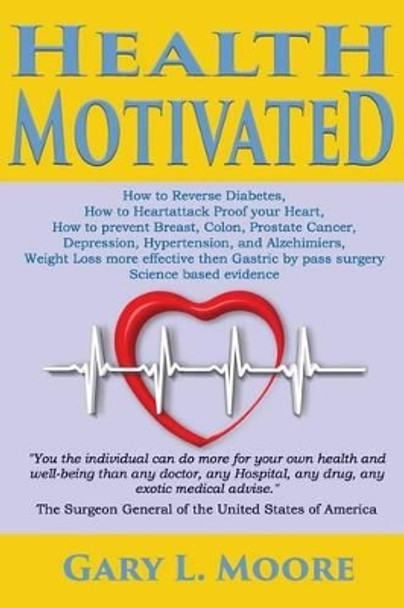 Health Motivated by Gary L Moore 9781542365161