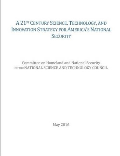 A 21st Century Science, Technology, and Innovation Strategy for America's National Security by Penny Hill Press 9781542438919