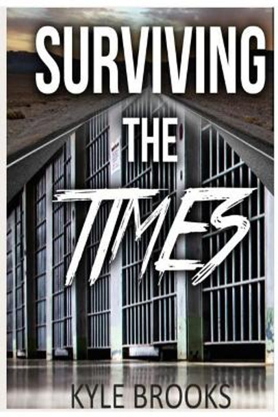 Surviving The TIMES by Janeide A Chillis 9781546731511