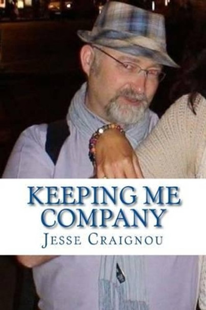 Keeping Me Company by Jesse Craignou 9781540600677