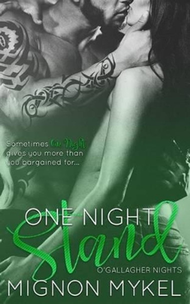 One Night Stand by Mignon Mykel 9781540557063