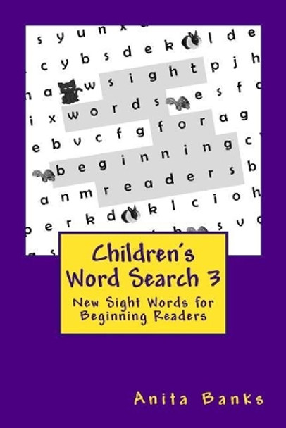 Children's Word Search 3: New Sight Words for Beginning Readers by Anita Banks 9781542614641